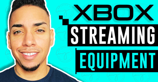 Getting Started with Xbox series s/x Streaming – Best Streaming Equipments for Xbox series s/x - Stream Designz