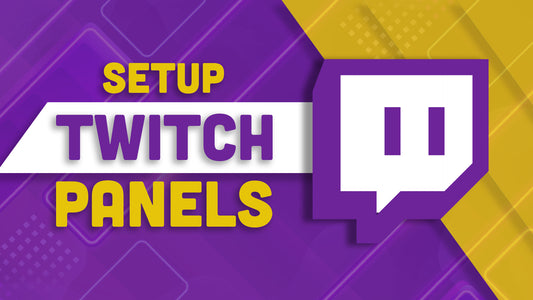 How to Set Up Twitch Panels - Stream Designz
