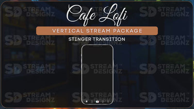vertical stream overlay package stinger transition cafe lofi stream designz