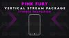 vertical stream overlay package stinger transition pink fury stream designz