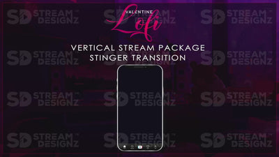 vertical stream overlay package stinger transition valentine lofi stream designz