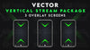 vertical stream overlay package 3 overlay screens vector stream designz